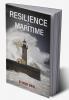 RESILIENCE IN MARITIME - DR SINGH'S INSIGHTS