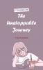 The Unstoppable Journey