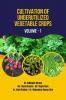 Cultivation of Underutilized Vegetable Crops: Volume-1