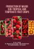 Production of Major Sub-Tropical and Temperate Fruit Crops
