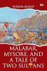 Malabar Mysore and a Tale of Two Sultans