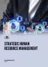 STRATEGIC HUMAN RESOURCE MANAGEMENT
