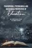 PHILOSOPHICAL PSYCHOLOGICAL AND SOCIOLOGICAL PERSPECTIVES OF EDUCATION