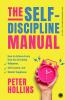 The Self-Discipline Manual