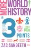 MORE WORLD HISTORY IN 3 POINTS