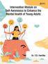 Intervention Module on Self-Awareness to Enhance the Mental Health of Young Adults