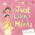 Just Like Mama