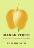 Mango People : A Common Mans Journey In The Uncommon World