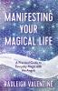 Manifesting Your Magical Life