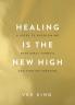 Healing Is the New High (Limited Edition