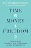 Time Money Freedom