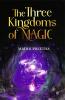 THE THREE KINGDOMS OF THE MAGIC