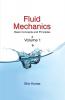 Fluid Mechanics : Basic Concepts & Principles Vol. 1
