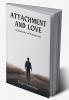 Attachment and Love: A Journey of Emotions