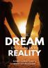 The Dream Unfolds Into Reality