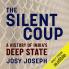 The Silent Coup : A History of India's Deep State
