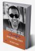 KAUSHIK SEAL: CHEERFUL LOYAL MARITIME LEADER