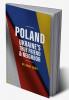 POLAND: UKRAINE’S TRUE FRIEND & NEIGHBOUR