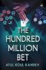 The Hundred Million Bet