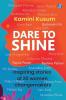 Dare To Shine