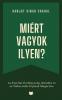 Miért Vagyok Ilyen?