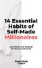 14 Essential Habits of Self-Made Millionaires