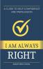 I Am Always Right