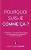 Pourquoi Suis-Je Comme Ça ?