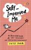 Self-Improved Me: An Illustrated Guide to Self-Discovery and Continuous Improvement