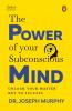 Penguin Select Classics: The Power of Your Subconscious Mind: (Original Unabridged Classic Premium Hardbound Collector's Edition Ideal for Gifting)
