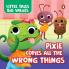 Little Tales Big Values: Pixie Copies all the Wrong Things: Delightful Stories Instilling Values and Morals | Book for 2+ [Penguin Early Learning Series]