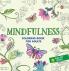 Mindfulness: Adult Coloring Book for all Age Groups with Tear out Sheets I Coloring for Anxiety Relief and Mind Relaxing I Unwind and Relax
