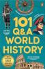 101 Q&A - WORLD HISTORY