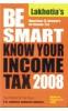 Be Smart Know Your Income Tax 2011-2012