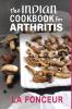 The Indian Cookbook for Arthritis