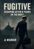 FUGITIVE