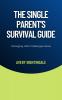 The Single Parent's Survival Guide