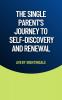 The Single Parent's Journey to Self-Discovery and Renewal