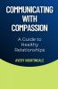 Communicating with Compassion