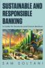 Sustainable and Responsible Banking