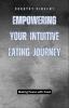 Empowering Your Intuitive Eating Journey