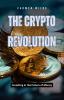 The Crypto Revolution