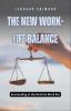 The New Work-Life Balance