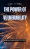 The Power of Vulnerability