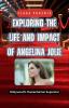 Exploring the Life and Impact of Angelina Jolie