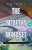 The Wealthy Mindset