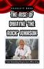 The Rise of Dwayne 'The Rock' Johnson