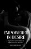 Empowered in Desire
