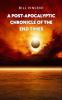 A Post-Apocalyptic Chronicle of the End Times