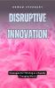 Disruptive Innovation